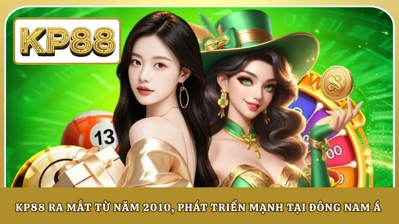 KP88 ra mắt từ năm 2010, phát triển mạnh tại Đông Nam Á