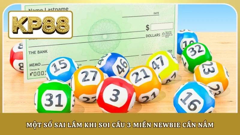 Một số sai lầm khi soi cầu 3 miền newbie cần nắm
