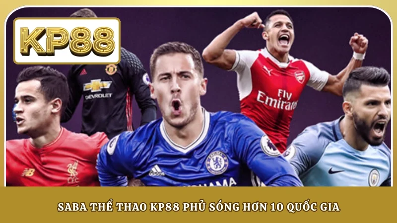 SABA thể thao KP88 phủ sóng hơn 10 quốc gia