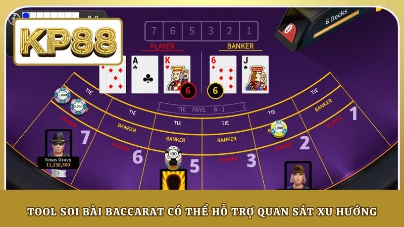 Tool soi bài Baccarat có thể hỗ trợ quan sát xu hướng